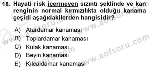 Temel İlkyardım Bilgisi Dersi 2015 - 2016 Yılı (Vize) Ara Sınav Soruları 18. Soru