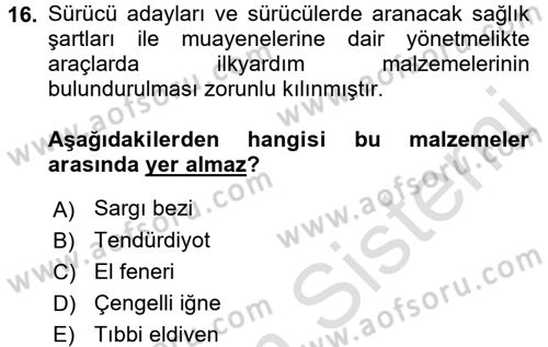 Temel İlkyardım Bilgisi Dersi 2015 - 2016 Yılı (Final) Dönem Sonu Sınav Soruları 16. Soru