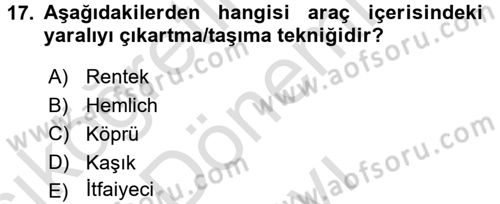 Temel İlkyardım Bilgisi Dersi 2015 - 2016 Yılı (Final) Dönem Sonu Sınav Soruları 17. Soru