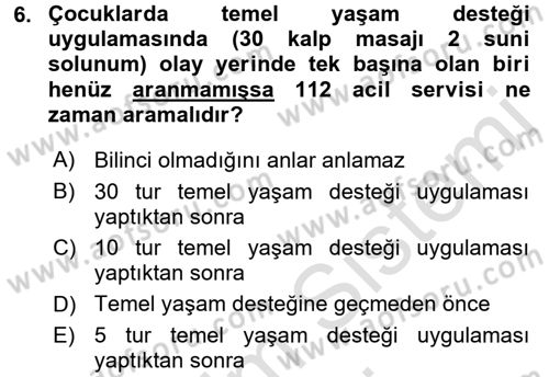 Temel İlkyardım Bilgisi Dersi 2015 - 2016 Yılı (Final) Dönem Sonu Sınav Soruları 6. Soru