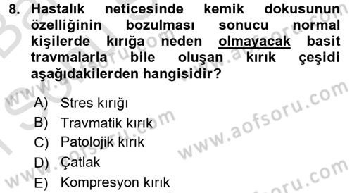 Temel İlkyardım Bilgisi Dersi 2015 - 2016 Yılı (Final) Dönem Sonu Sınav Soruları 8. Soru