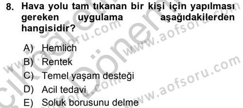 Temel İlkyardım Bilgisi Dersi Ara Sınavı Deneme Sınav Soruları 8. Soru