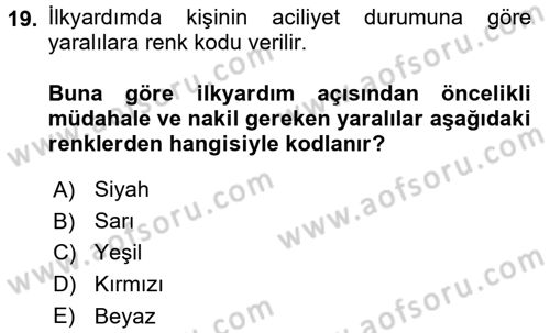 Temel İlkyardım Bilgisi Dersi 2017 - 2018 Yılı 3 Ders Sınav Soruları 19. Soru