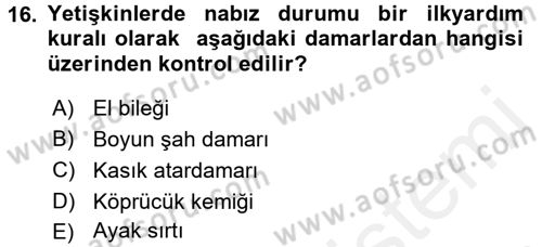 Temel İlkyardım Bilgisi Dersi 2017 - 2018 Yılı (Vize) Ara Sınav Soruları 16. Soru