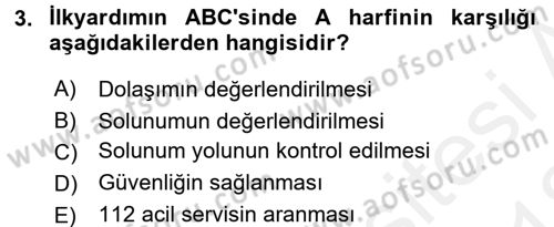 Temel İlkyardım Bilgisi Dersi 2017 - 2018 Yılı (Vize) Ara Sınav Soruları 3. Soru