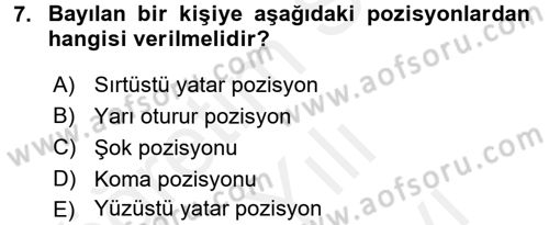 Temel İlkyardım Bilgisi Dersi 2017 - 2018 Yılı (Vize) Ara Sınav Soruları 7. Soru