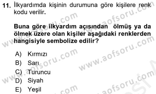 Temel İlkyardım Bilgisi Dersi 2017 - 2018 Yılı (Final) Dönem Sonu Sınav Soruları 11. Soru