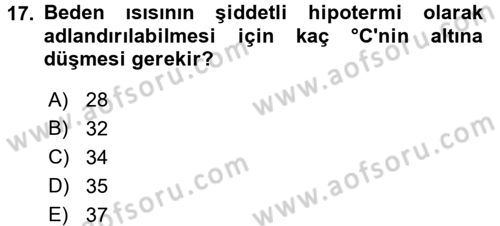 Temel İlkyardım Bilgisi Dersi 2017 - 2018 Yılı (Final) Dönem Sonu Sınav Soruları 17. Soru
