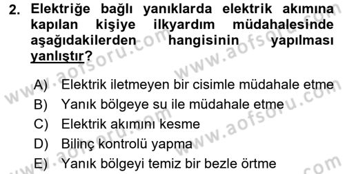 Temel İlkyardım Bilgisi Dersi 2017 - 2018 Yılı (Final) Dönem Sonu Sınav Soruları 2. Soru