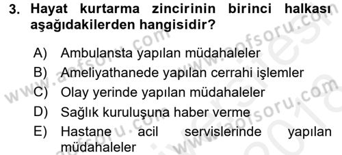 Temel İlkyardım Bilgisi Dersi 2017 - 2018 Yılı (Final) Dönem Sonu Sınav Soruları 3. Soru
