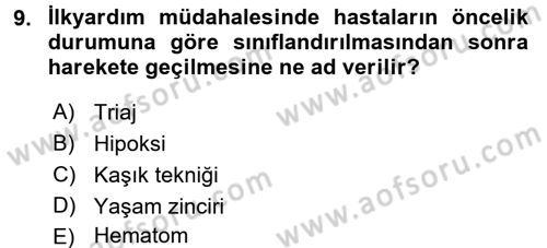 Temel İlkyardım Bilgisi Dersi 2017 - 2018 Yılı (Final) Dönem Sonu Sınav Soruları 9. Soru