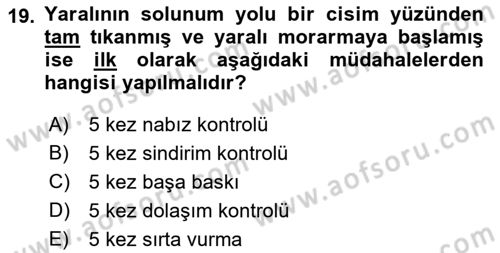 Temel İlkyardım Bilgisi Dersi 2018 - 2019 Yılı 3 Ders Sınav Soruları 19. Soru