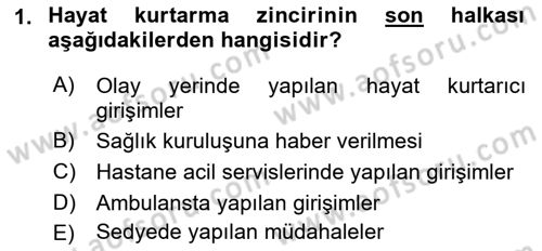 Temel İlkyardım Bilgisi Dersi 2018 - 2019 Yılı (Vize) Ara Sınav Soruları 1. Soru