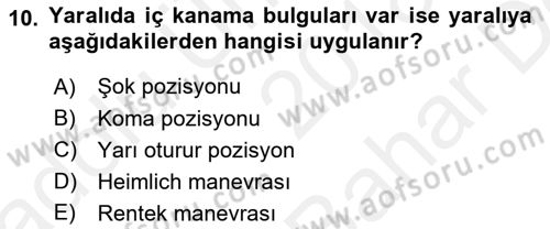 Temel İlkyardım Bilgisi Dersi 2018 - 2019 Yılı (Vize) Ara Sınav Soruları 10. Soru