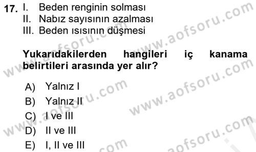 Temel İlkyardım Bilgisi Dersi 2018 - 2019 Yılı (Vize) Ara Sınav Soruları 17. Soru