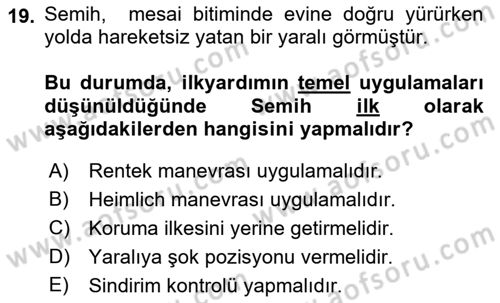 Temel İlkyardım Bilgisi Dersi 2018 - 2019 Yılı (Vize) Ara Sınav Soruları 19. Soru