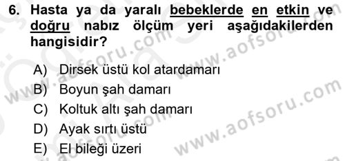 Temel İlkyardım Bilgisi Dersi 2018 - 2019 Yılı (Vize) Ara Sınav Soruları 6. Soru