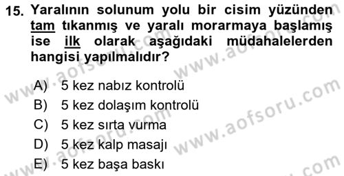 Temel İlkyardım Bilgisi Dersi 2018 - 2019 Yılı (Final) Dönem Sonu Sınav Soruları 15. Soru
