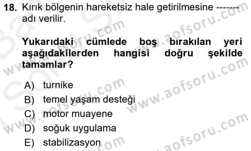 Temel İlkyardım Bilgisi Dersi 2018 - 2019 Yılı (Final) Dönem Sonu Sınav Soruları 18. Soru