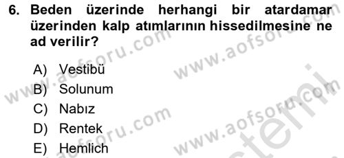 Temel İlkyardım Bilgisi Dersi 2020 - 2021 Yılı Yaz Okulu Sınav Soruları 6. Soru