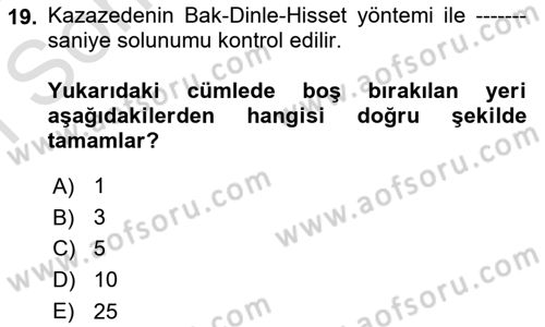 Temel İlkyardım Bilgisi Dersi 2021 - 2022 Yılı (Final) Dönem Sonu Sınav Soruları 19. Soru
