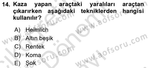 Temel İlkyardım Bilgisi Dersi 2023 - 2024 Yılı (Final) Dönem Sonu Sınav Soruları 14. Soru
