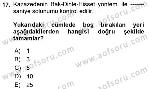 Temel İlkyardım Bilgisi Dersi 2023 - 2024 Yılı (Final) Dönem Sonu Sınav Soruları 17. Soru