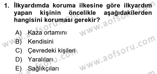 Temel İlkyardım Bilgisi Dersi 2024 - 2025 Yılı (Vize) Ara Sınav Soruları 1. Soru