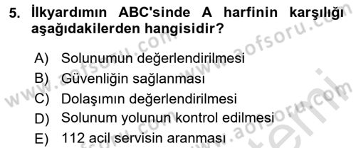 Temel İlkyardım Bilgisi Dersi Ara Sınavı Deneme Sınav Soruları 5. Soru
