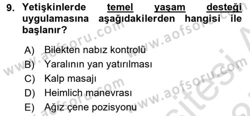 Temel İlkyardım Bilgisi Dersi 2024 - 2025 Yılı (Vize) Ara Sınav Soruları 9. Soru