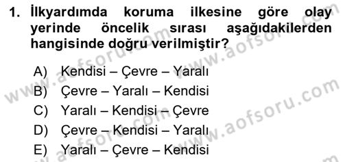 Temel İlkyardım Bilgisi Dersi 2025 - 2026 Yılı (Final) Dönem Sonu Sınav Soruları 1. Soru
