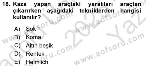 Temel İlkyardım Bilgisi Dersi 2025 - 2026 Yılı Yaz Okulu Sınav Soruları 18. Soru