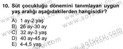 Anne Çocuk Sağlığı Ve İlkyardım Dersi 2012 - 2013 Yılı (Vize) Ara Sınav Soruları 10. Soru