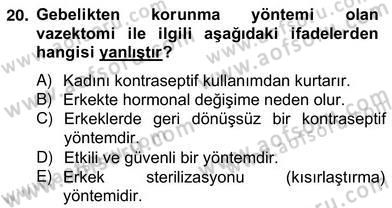 Anne Çocuk Sağlığı Ve İlkyardım Dersi 2012 - 2013 Yılı (Vize) Ara Sınav Soruları 20. Soru