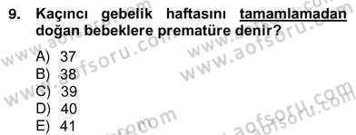 Anne Çocuk Sağlığı Ve İlkyardım Dersi 2012 - 2013 Yılı (Vize) Ara Sınav Soruları 9. Soru