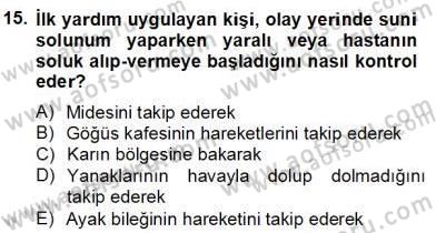 Anne Çocuk Sağlığı Ve İlkyardım Dersi 2012 - 2013 Yılı (Final) Dönem Sonu Sınav Soruları 15. Soru