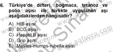 Anne Çocuk Sağlığı Ve İlkyardım Dersi 2012 - 2013 Yılı (Final) Dönem Sonu Sınav Soruları 6. Soru