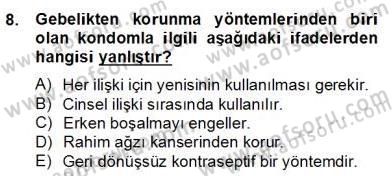 Anne Çocuk Sağlığı Ve İlkyardım Dersi 2012 - 2013 Yılı (Final) Dönem Sonu Sınav Soruları 8. Soru