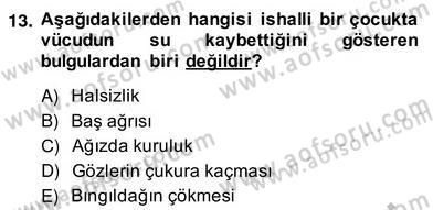 Anne Çocuk Sağlığı Ve İlkyardım Dersi 2013 - 2014 Yılı (Vize) Ara Sınav Soruları 13. Soru