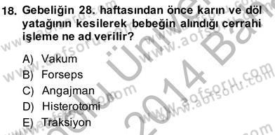 Anne Çocuk Sağlığı Ve İlkyardım Dersi 2013 - 2014 Yılı (Vize) Ara Sınav Soruları 18. Soru