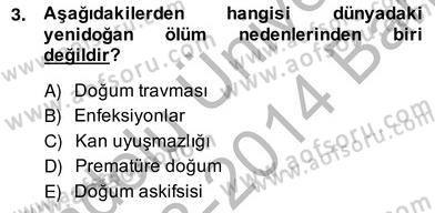 Anne Çocuk Sağlığı Ve İlkyardım Dersi 2013 - 2014 Yılı (Vize) Ara Sınav Soruları 3. Soru