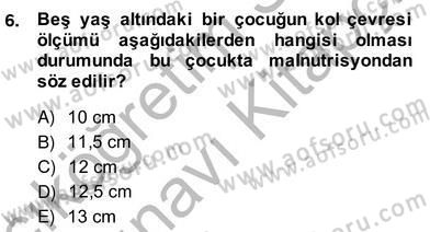 Anne Çocuk Sağlığı Ve İlkyardım Dersi 2013 - 2014 Yılı (Vize) Ara Sınav Soruları 6. Soru