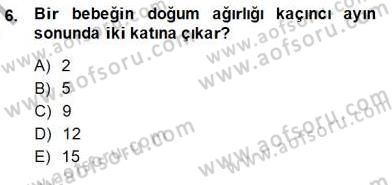 Anne Çocuk Sağlığı Ve İlkyardım Dersi 2014 - 2015 Yılı (Vize) Ara Sınav Soruları 6. Soru