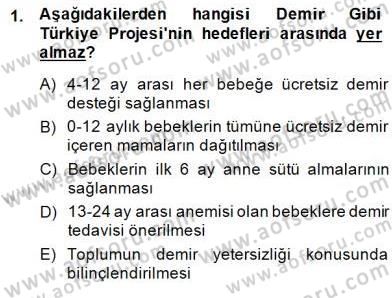 Anne Çocuk Sağlığı Ve İlkyardım Dersi 2014 - 2015 Yılı (Final) Dönem Sonu Sınav Soruları 1. Soru