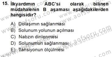 Anne Çocuk Sağlığı Ve İlkyardım Dersi 2014 - 2015 Yılı (Final) Dönem Sonu Sınav Soruları 15. Soru