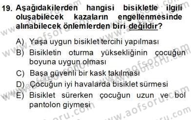 Anne Çocuk Sağlığı Ve İlkyardım Dersi 2014 - 2015 Yılı (Final) Dönem Sonu Sınav Soruları 19. Soru