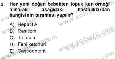 Anne Çocuk Sağlığı Ve İlkyardım Dersi 2014 - 2015 Yılı (Final) Dönem Sonu Sınav Soruları 3. Soru
