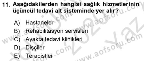 Sağlık İşletmeciliği 1 Dersi 2020 - 2021 Yılı Yaz Okulu Sınav Soruları 11. Soru