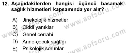 Sağlık İşletmeciliği 1 Dersi Ara Sınavı Deneme Sınav Soruları 12. Soru