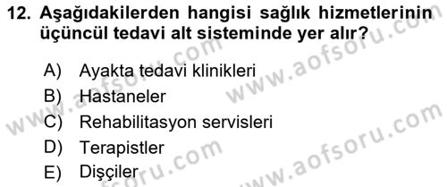 Sağlık İşletmeciliği 1 Dersi 2021 - 2022 Yılı Yaz Okulu Sınav Soruları 12. Soru